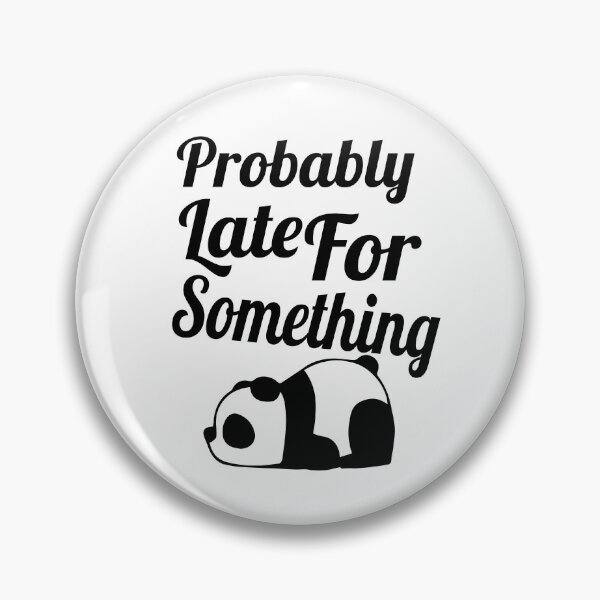 Item preview, Probably Late For Something, sleepy panda designed and sold by Szak129.