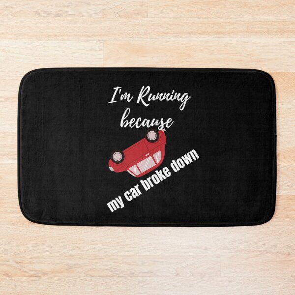 Item preview, I'm Running Because My Car Broke Down designed and sold by Damitparasayo.