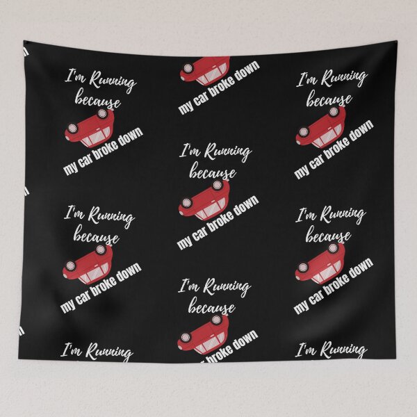 Item preview, I'm Running Because My Car Broke Down designed and sold by Damitparasayo.