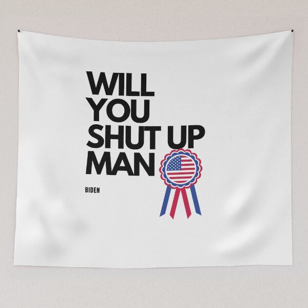 Item preview, will you shut up man designed and sold by joshua pierre.