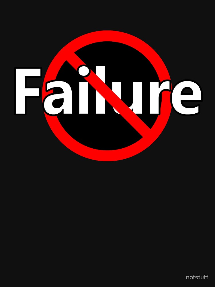 Thumbnail 7 of 7, Classic T-Shirt, No Failure - Positive Mindset - Victory designed and sold by notstuff.