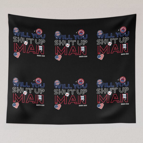 Item preview, will you shut up man biden designed and sold by joshua pierre.