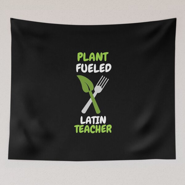 Item preview, Plant fueled latin teacher designed and sold by SnowballStep.