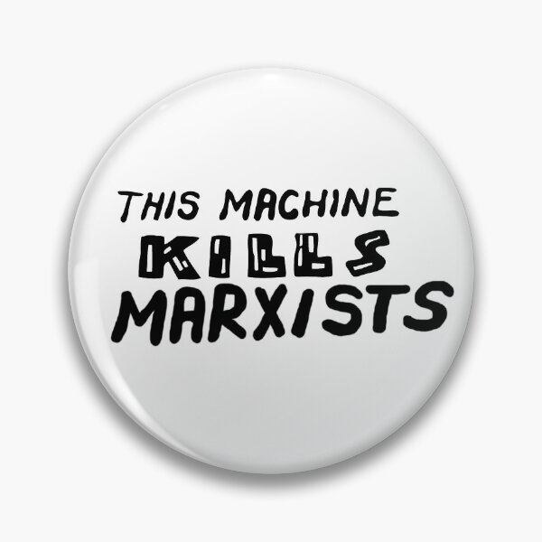Item preview, This Machine Kills Marxists designed and sold by jamujamujamu.