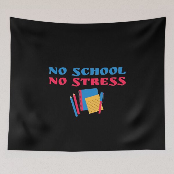 Item preview, No School No Stress  designed and sold by Aiolin.