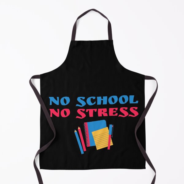 Item preview, No School No Stress designed and sold by Aiolin.