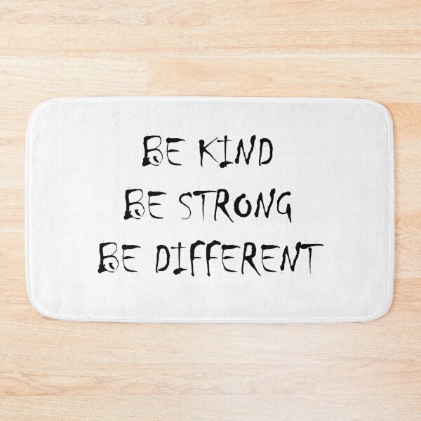 Item preview, BE KIND BE STRONG BE DIFFERENT | Quotes  designed and sold by rajputdhavals.
