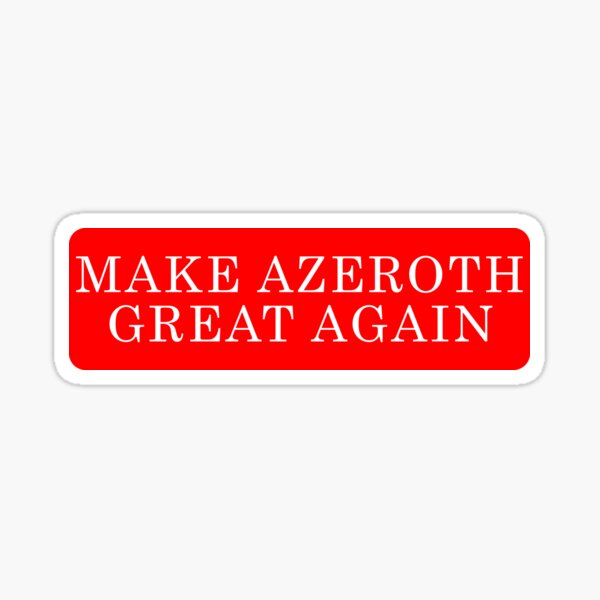 Vista previa del artículo con la obra «Haz que Azeroth vuelva a ser grandioso», diseñado y vendido por IconicalHawk.