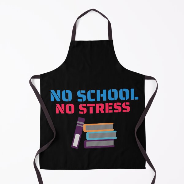 Item preview, No School No Stress Design designed and sold by Aiolin.