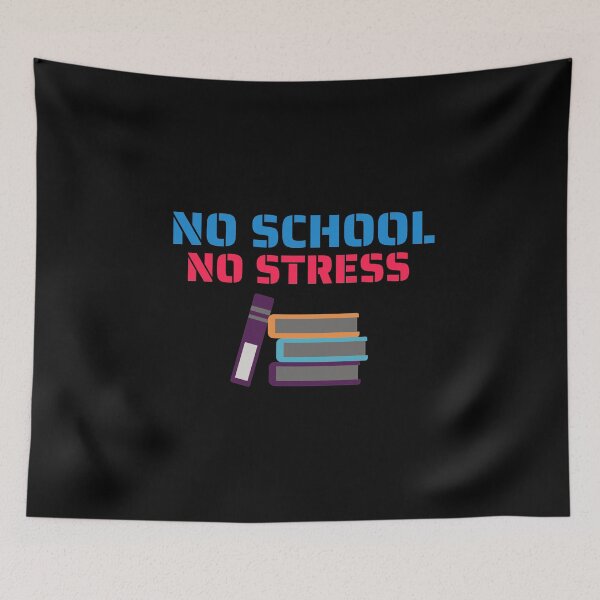 Item preview, No School No Stress Design designed and sold by Aiolin.