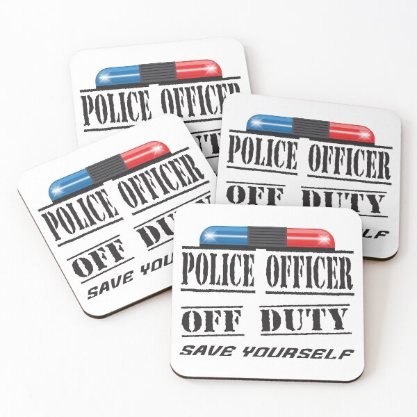 Item preview, Police Officer Off Duty Save Yourself designed and sold by 4AllTimes.