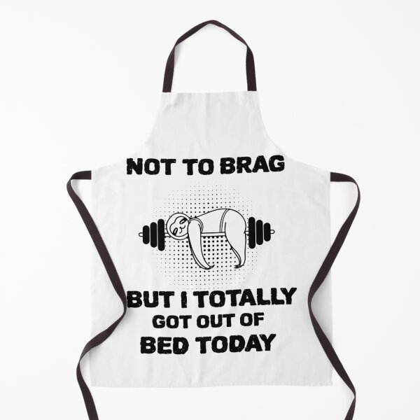 Item preview, Not To Brag But I Totally Got Out Of bed designed and sold by YourEssentials.
