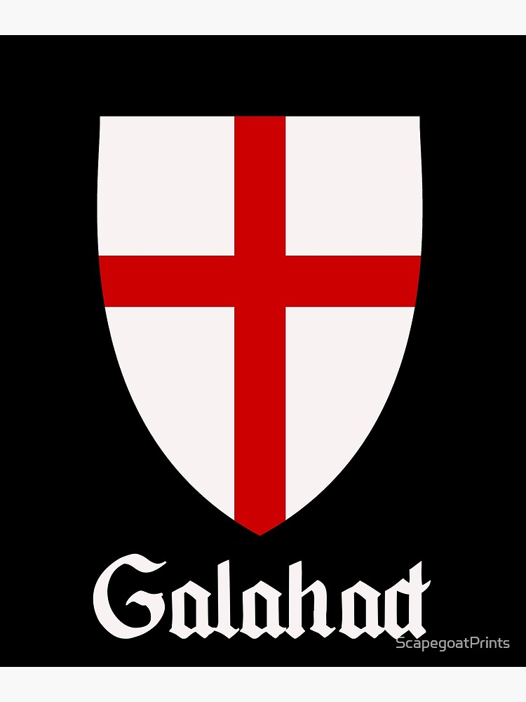 "The Heraldry of Sir Galahad with Name" Poster by ScapegoatPrints