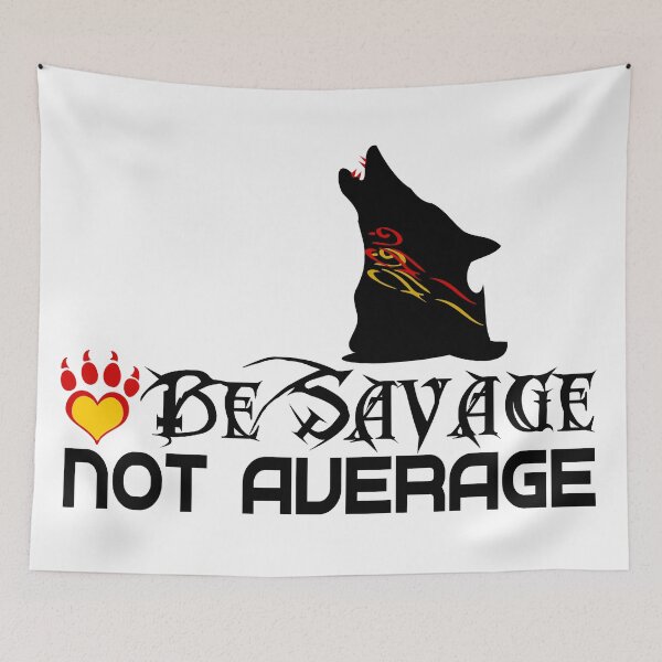 Item preview, Be Savage not Average-Funny Inspirational Quote designed and sold by Fantabulous.
