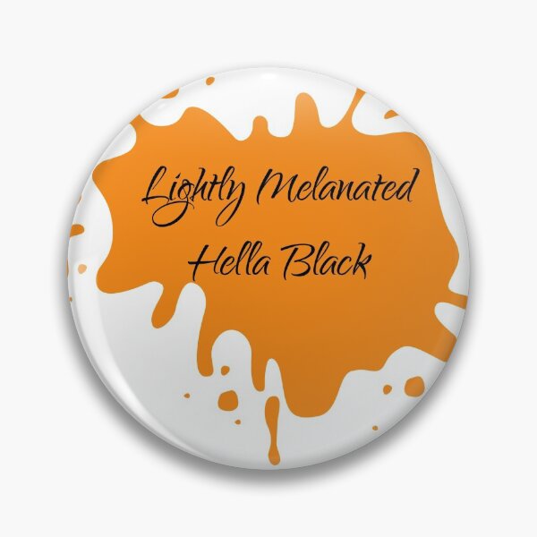 Item preview, Lightly Melanated Hella Black T-Shirts designed and sold by THESRICHA65.