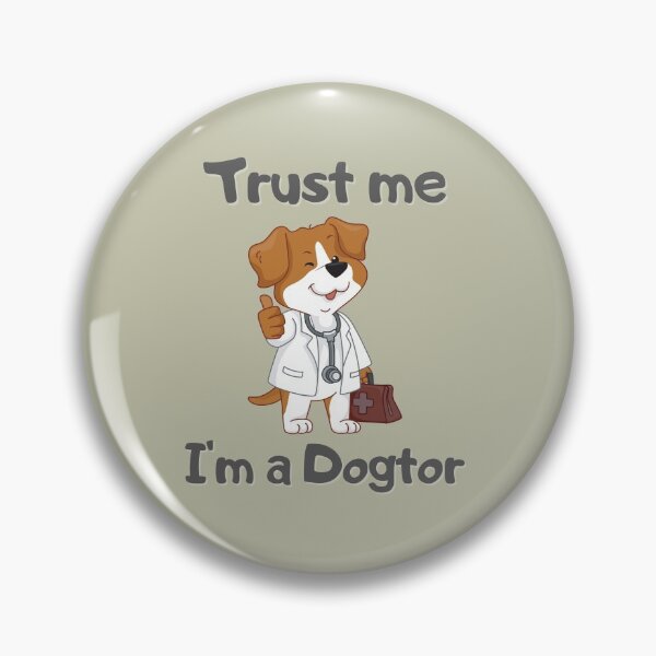 Item preview,  Trust Me I'm a Dogtor  designed and sold by olegarh.