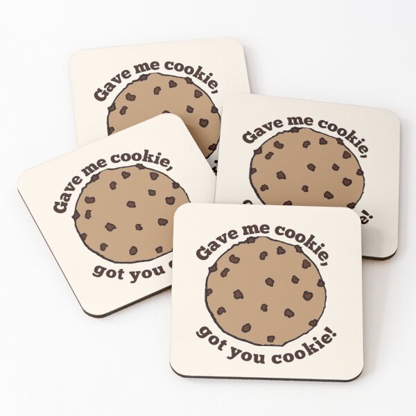 Item preview, Gave me cookie, got you cookie designed and sold by ArtworkBySarahN.