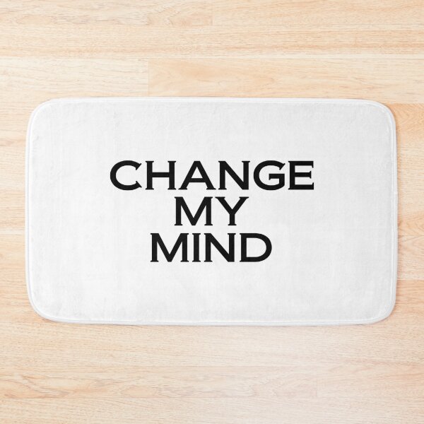 Item preview, Change my mind designed and sold by phassystore.