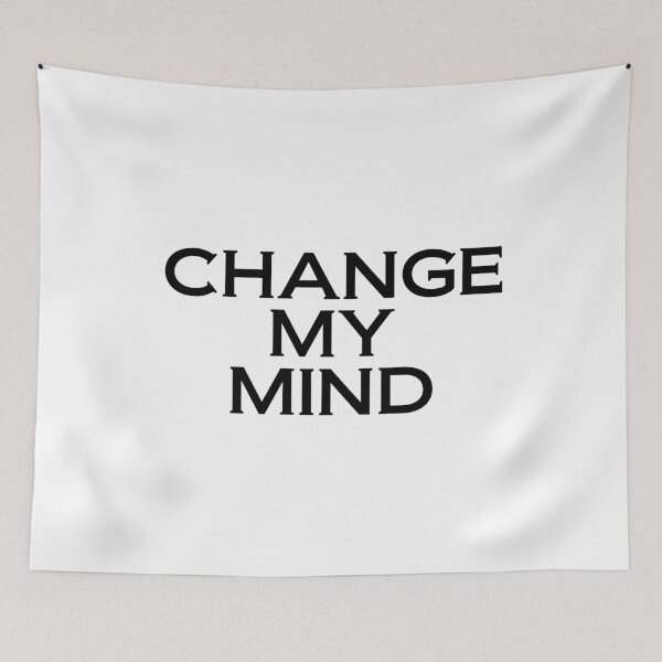 Item preview, Change my mind designed and sold by phassystore.