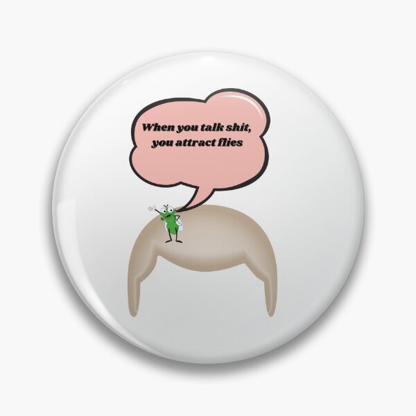 Item preview, When you talk shit, you attract flies designed and sold by Yesmalady.
