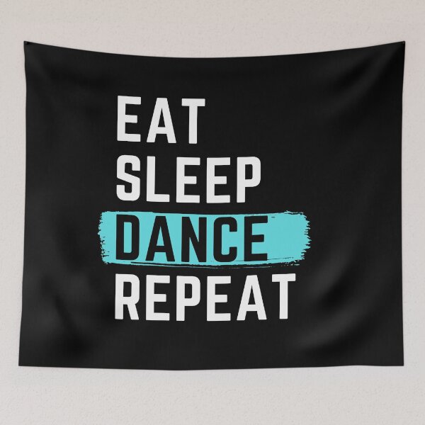 Item preview, Eat Sleep Dance Repeat designed and sold by m95sim.
