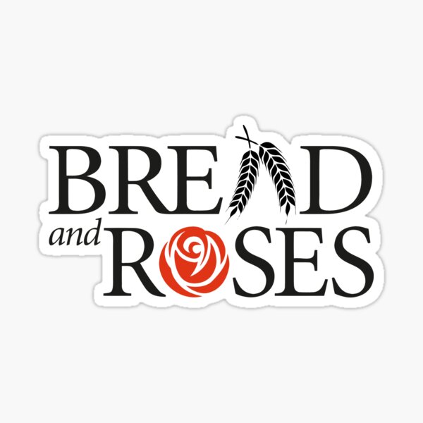 "Bread and Roses" Sticker for Sale by eroldesigns Redbubble