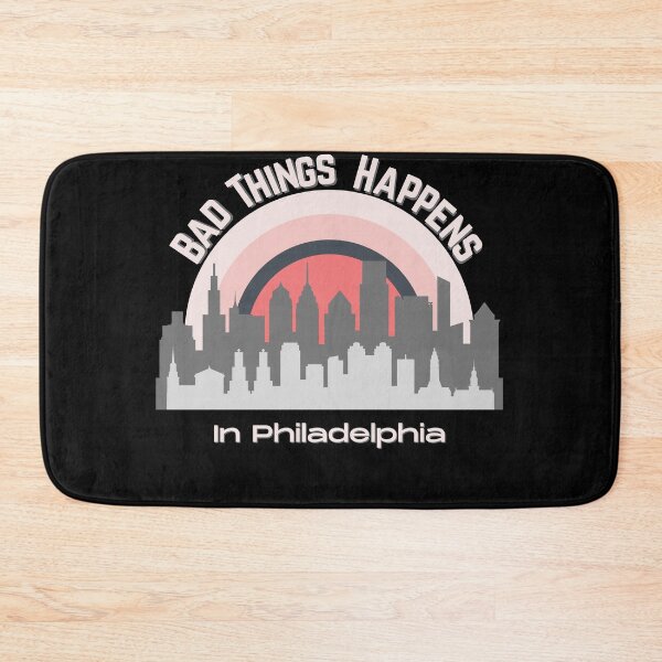 Item preview, Bad Things Happen In Philadelphia with Sunset designed and sold by Gifty-Designs.