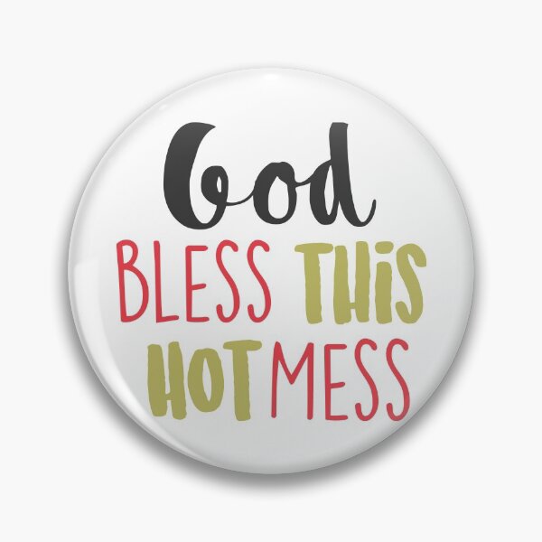 Item preview, God bless this hot mess designed and sold by shirtart shop.