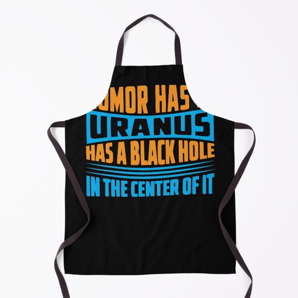Item preview, Rumor Has It Uranus Has A Black Hole In It designed and sold by Grinover.
