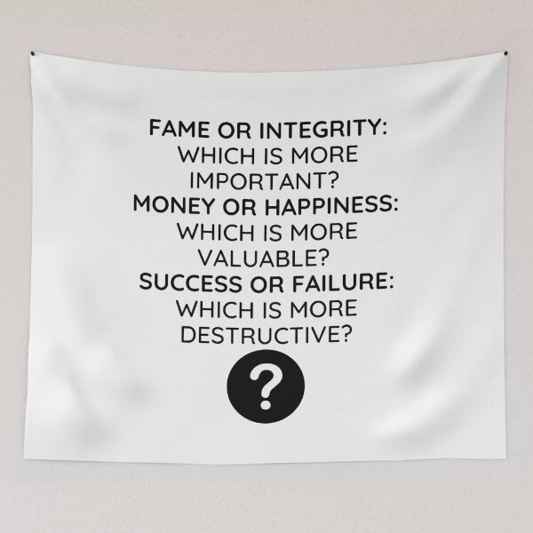 Item preview, Fame Or Integrity: Which Is More Important? designed and sold by greenchimp.
