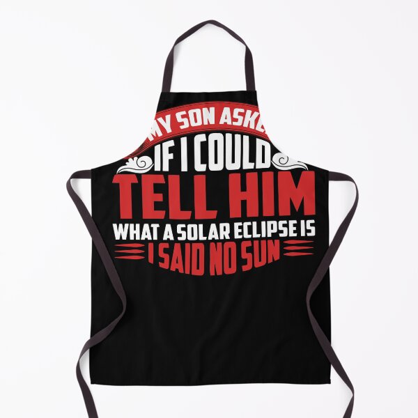 Item preview, My son asked about solar eclipse i said no sun designed and sold by Grinover.