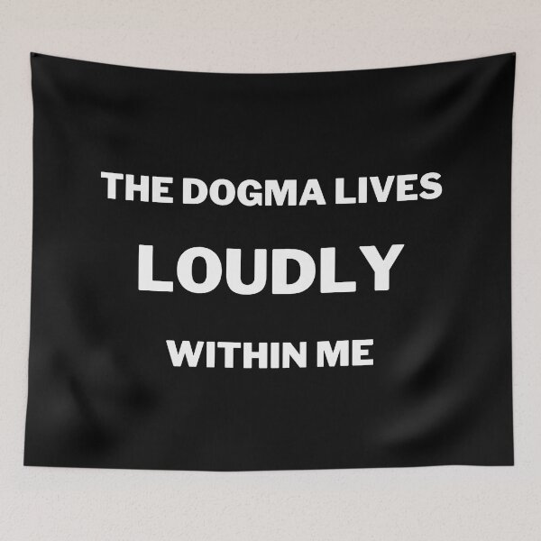 Item preview, The Dogma Lives Loudly Within Me White Letters designed and sold by LuckyKermit.