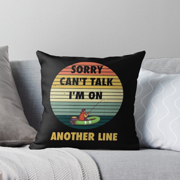 Item preview, Retro vintage funny fishing quote sorry can't talk I'm on another line fisherman gift designed and sold by Jelisandie.