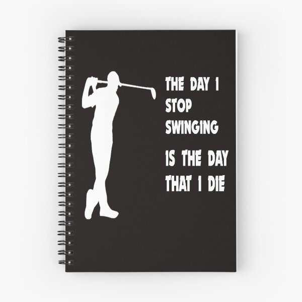 Item preview, The Day I Stop Swinging Is The Day That I DIe designed and sold by ProBatavian.