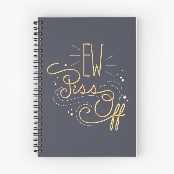 Item preview, HQ: Ew Piss Off designed and sold by moonsterm.