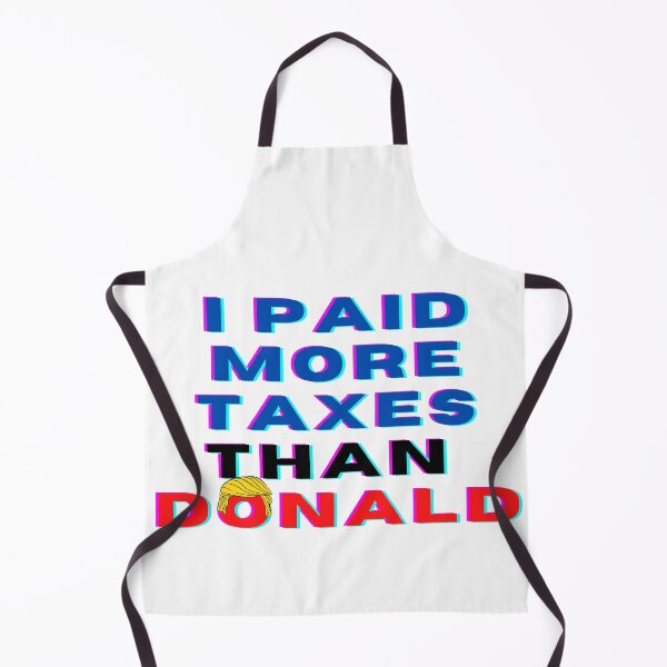 Item preview, I Paid More Taxes Than Donald designed and sold by LuckyKermit.
