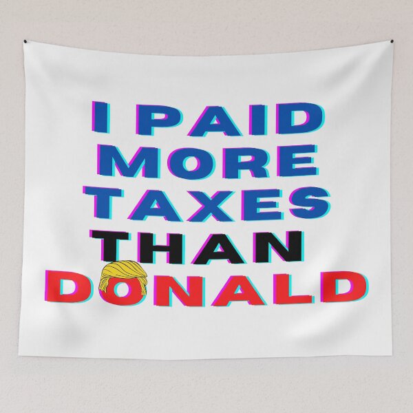 Item preview, I Paid More Taxes Than Donald designed and sold by LuckyKermit.