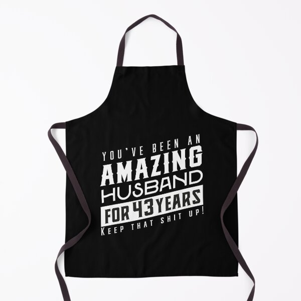 Item preview, You’ve Been An Amazing Husband for 43 Years Keep That Shit Up, Wedding Anniversary Gift, Funny Anniversary Gift For Husband, Anniversary Gift For Husband designed and sold by Orange Pieces.