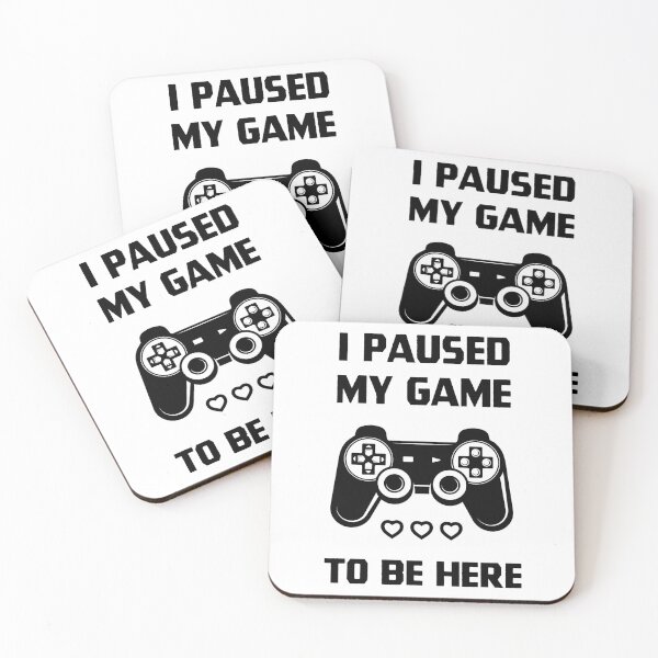 Item preview, I Paused My Game - Gamer Gift design designed and sold by DiogoCalheiros.
