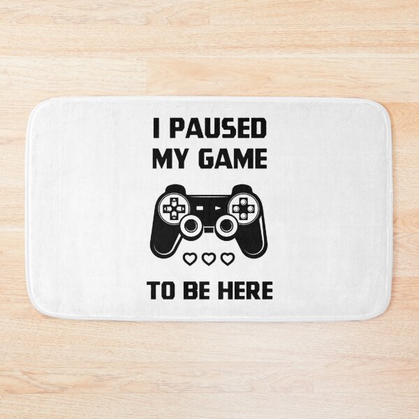 Item preview, I Paused My Game - Gamer Gift design designed and sold by DiogoCalheiros.