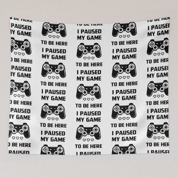 Item preview, I Paused My Game - Gamer Gift design designed and sold by DiogoCalheiros.