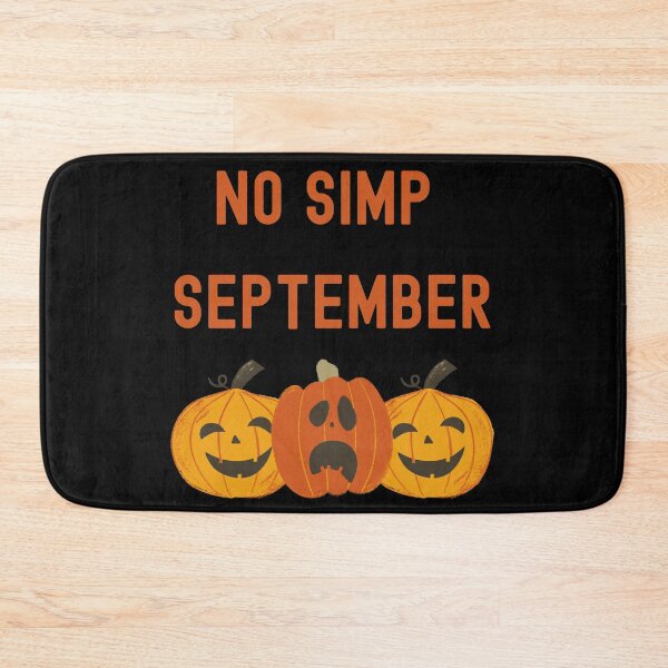 Item preview, NO SIMP SEPTEMBER designed and sold by healthybrains.