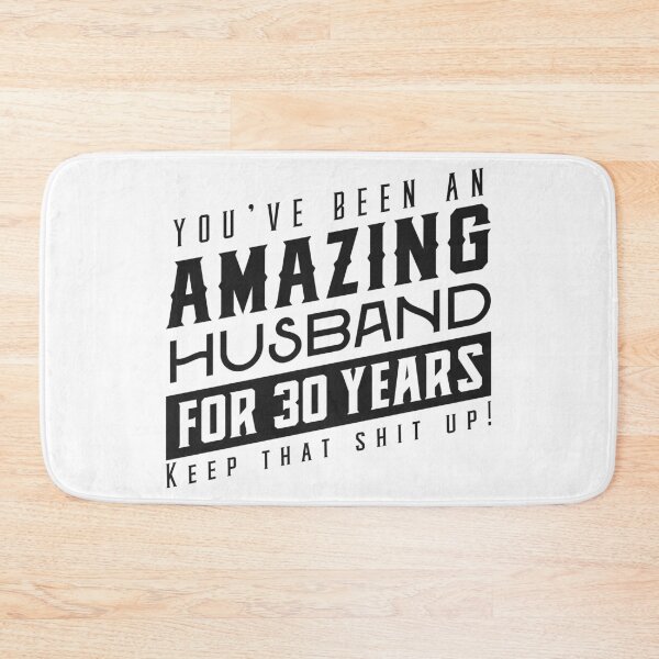 Item preview, You’ve Been An Amazing Husband for 30 Years Keep That Shit Up - Wedding Anniversary Shirt, Funny Anniversary Gift For Husband designed and sold by Orange Pieces.