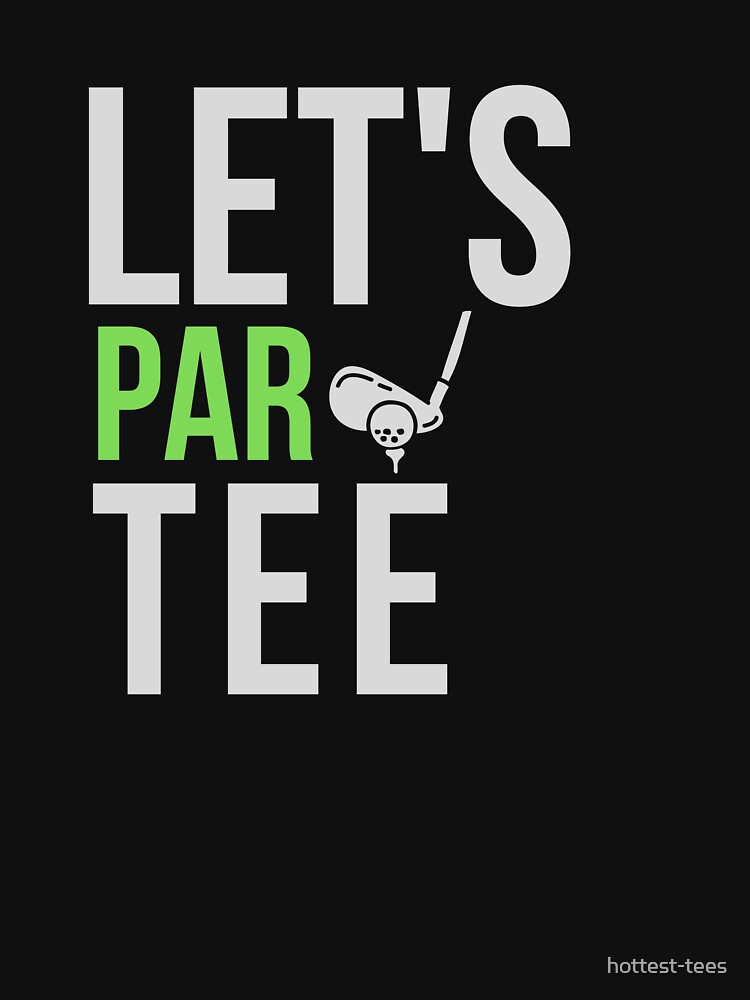 Discover Let's Par TEE Funny Golf | Active T-Shirt 