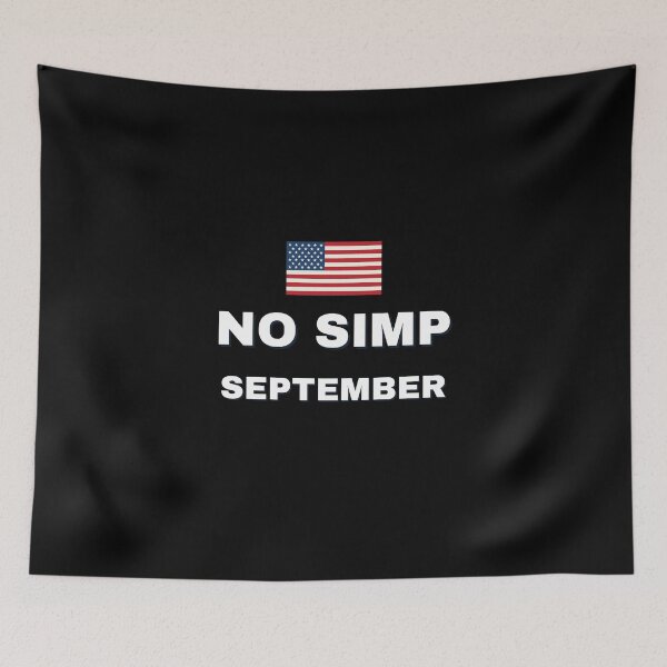 Item preview, NO SIMP SEPTEMBER AMERICAN FLAG designed and sold by healthybrains.