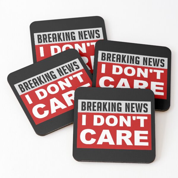 Item preview, BREAKING NEWS I DON'T CARE designed and sold by FrenchFactory.