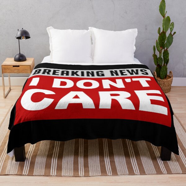 Item preview, BREAKING NEWS I DON'T CARE designed and sold by FrenchFactory.