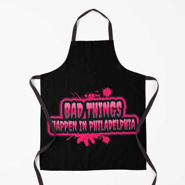 Item preview,  Bad Things Happen In Philadelphia designed and sold by GoodVibeDesign.