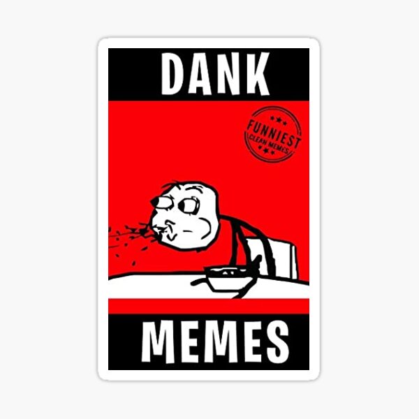 Funny Dank Memes Clean Gifts & Merchandise for Sale | Redbubble