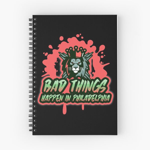 Item preview, Bad Things Happen In Philadelphia designed and sold by GoodVibeDesign.